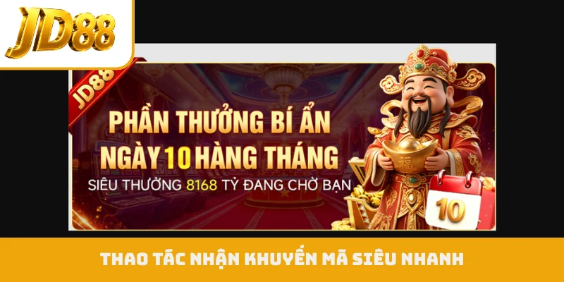 Thao tác nhận khuyến mã siêu nhanh
