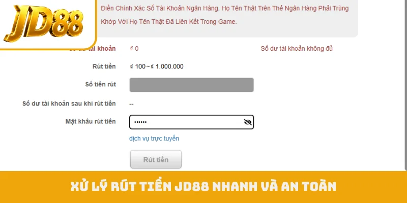 Xử lý rút tiền JD88 nhanh và an toàn